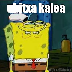 ubitxa kalea 