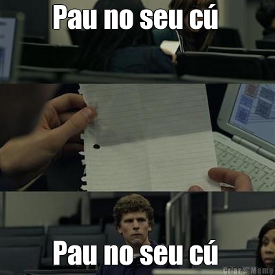 Pau no seu c�  Pau no seu c� 