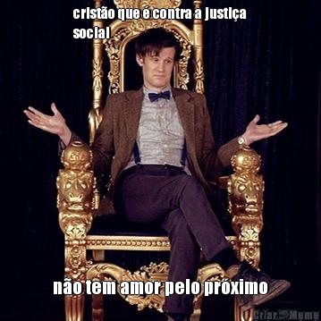 crist�o que � contra a justi�a
social n�o tem amor pelo pr�ximo