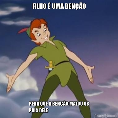 FILHO � UMA BEN��O PENA QUE A BEN��O MATOU OS
PAIS DELE