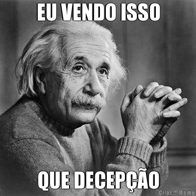 EU VENDO ISSO QUE DECEP��O