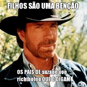 FILHOS S�O UMA BEN��O  OS PAIS DE suzane von
richthofen QUE O DIGAM
