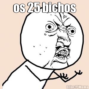 os 25 bichos 