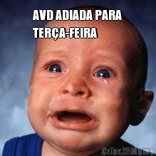 AVD ADIADA PARA
TER�A-FEIRA 