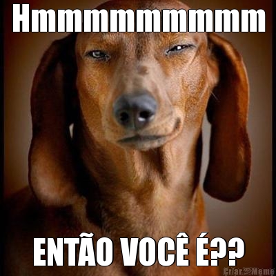 Hmmmmmmmmm ENT�O VOC� �??