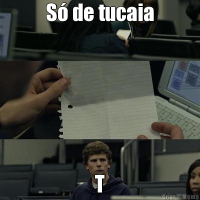 S� de tucaia T