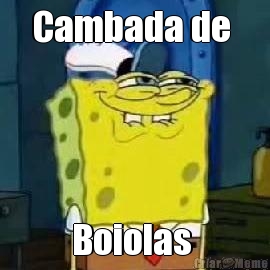 Cambada de  Boiolas 
