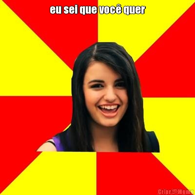 eu sei que voc� quer 