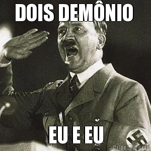 DOIS DEM�NIO  EU E EU