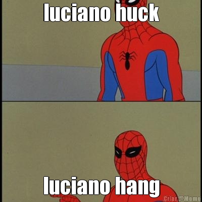 luciano huck luciano hang
