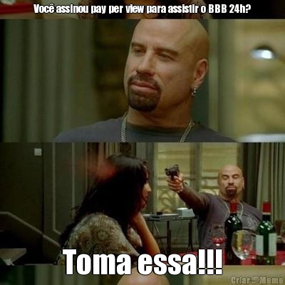 Voc� assinou pay per view para assistir o BBB 24h? Toma essa!!!