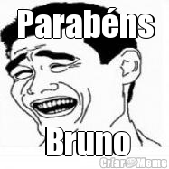 Parab�ns  Bruno