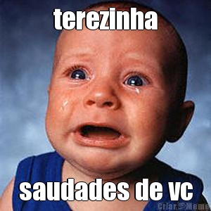terezinha saudades de vc