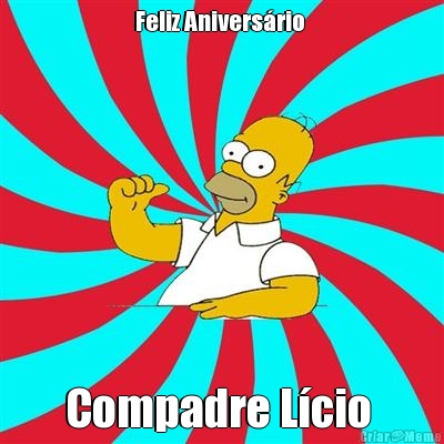 Feliz Anivers�rio  Compadre L�cio 
