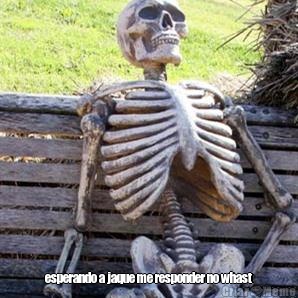  esperando a jaque me responder no whast