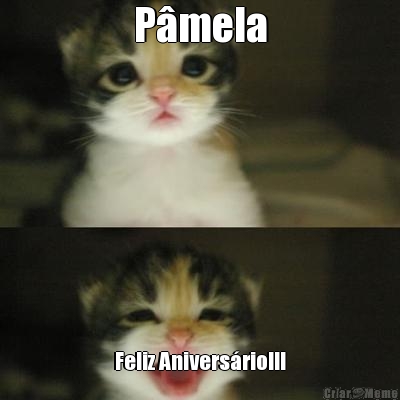 P�mela Feliz Anivers�rio!!!