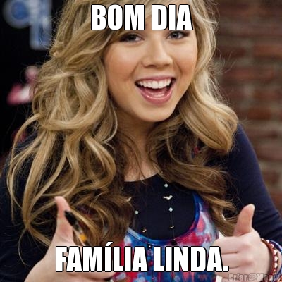 BOM DIA FAM�LIA LINDA.