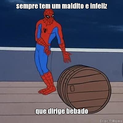 sempre tem um maldito e infeliz que dirige bebado