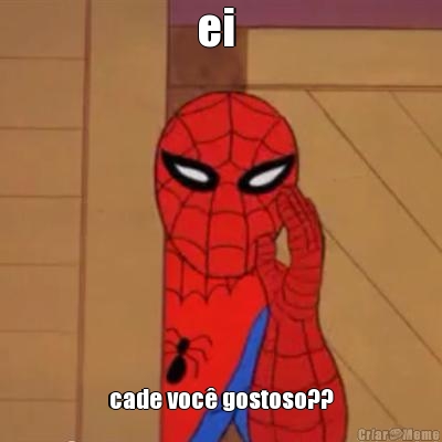 ei  cade voc� gostoso??