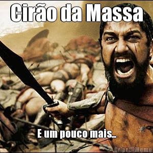 Cir�o da Massa E um pouco mais...
