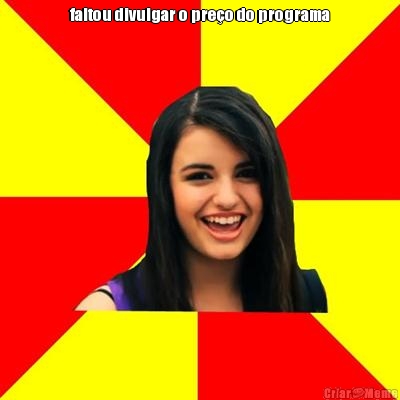 faltou divulgar o pre�o do programa 