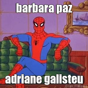 barbara paz adriane galisteu