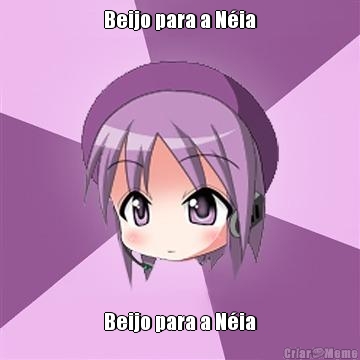 Beijo para a N�ia Beijo para a N�ia