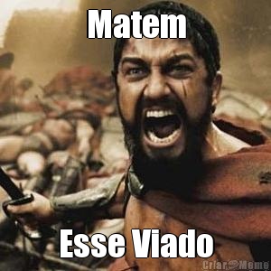 Matem Esse Viado