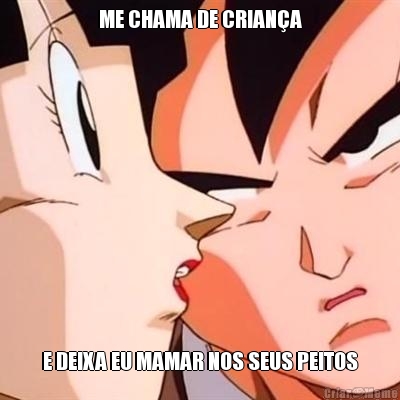ME CHAMA DE CRIAN�A E DEIXA EU MAMAR NOS SEUS PEITOS