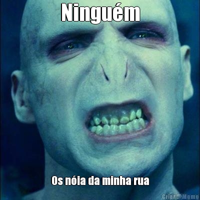 Ningu�m Os n�ia da minha rua
