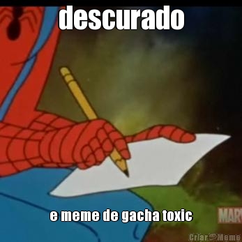descurado e meme de gacha toxic