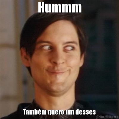 Hummm Tamb�m quero um desses