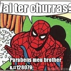 Vai ter churras? Parab�ns meu brother
👏