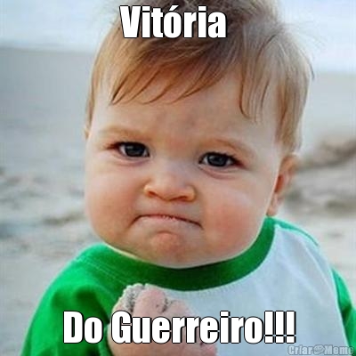 Vit�ria  Do Guerreiro!!!