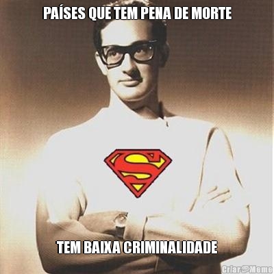 PA�SES QUE TEM PENA DE MORTE TEM BAIXA CRIMINALIDADE