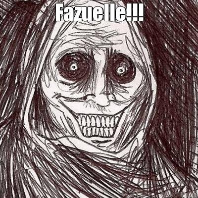 Fazuelle!!! 