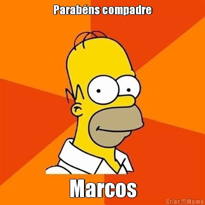Parab�ns compadre Marcos
