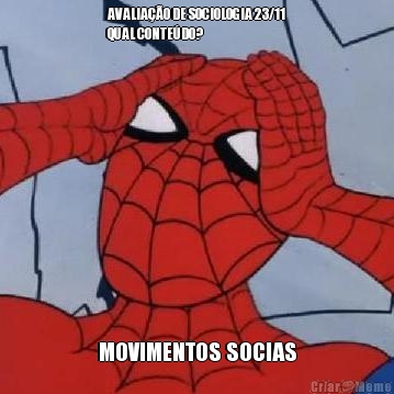 AVALIA��O DE SOCIOLOGIA 23/11
QUAL CONTE�DO? MOVIMENTOS SOCIAS