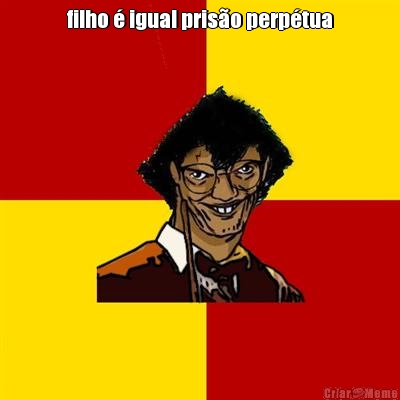 filho � igual pris�o perp�tua 