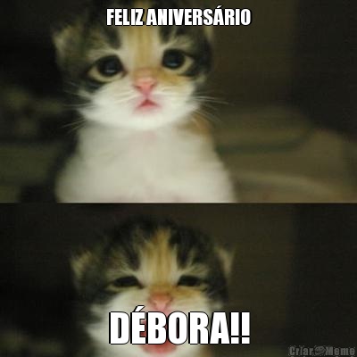 FELIZ ANIVERS�RIO D�BORA!!