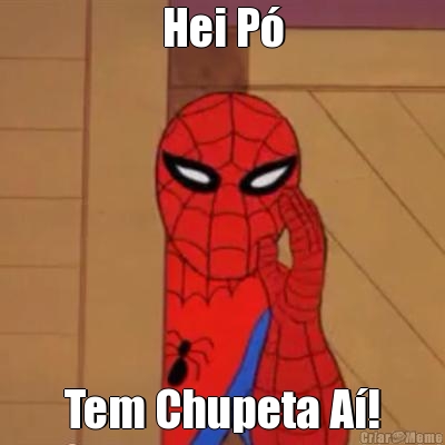 Hei P� Tem Chupeta A�!