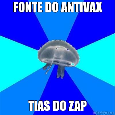 FONTE DO ANTIVAX TIAS DO ZAP