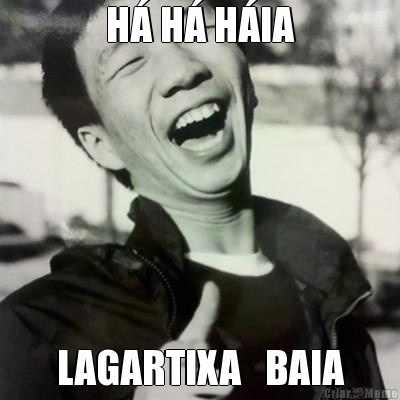 H� H� H�IA LAGARTIXA   BAIA