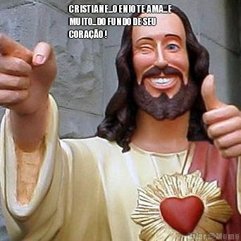 CRISTIANE...O ENIO TE AMA...E
MUITO...DO FUNDO DE SEU
CORA��O !❤️  