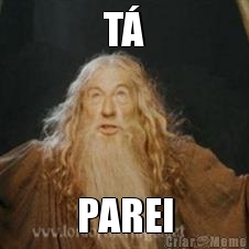 T� PAREI
