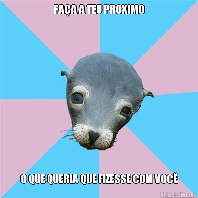 FA�A A TEU PROXIMO O QUE QUERIA QUE FIZESSE COM VOC�