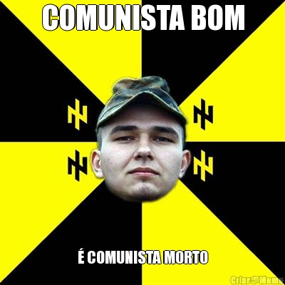 COMUNISTA BOM � COMUNISTA MORTO