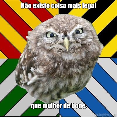 N�o existe coisa mais legal que mulher de bon�.