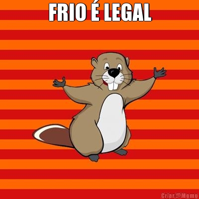 FRIO � LEGAL 