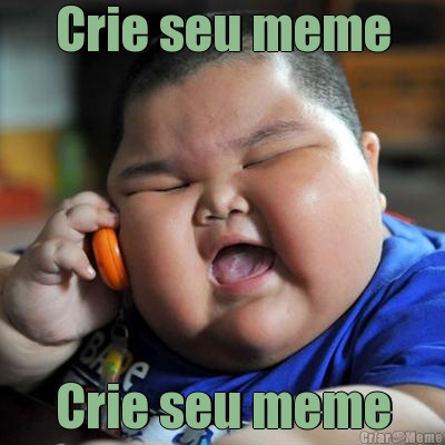 Crie seu meme Crie seu meme
